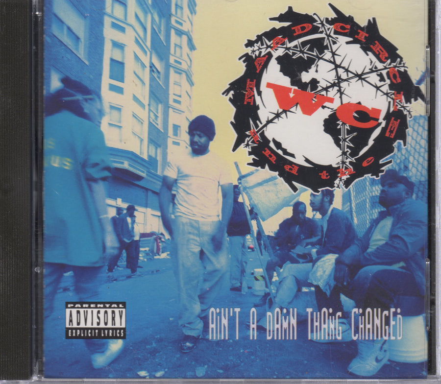 WC and the Maad Circle - Ain’t A Damn Thing Changed